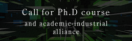 Call for Ph.D course and academic industrial alliance